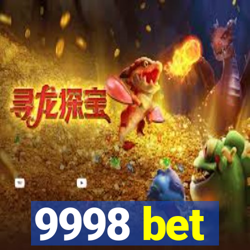 9998 bet